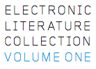 Electronic Literature Collection Volume One