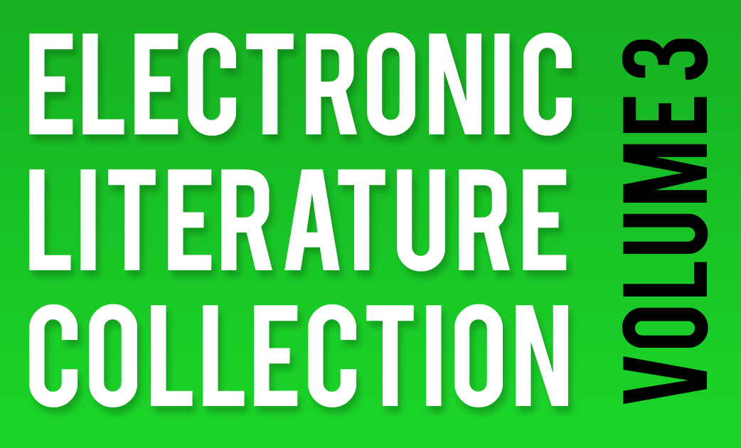 Electronic Literature Collection - Volume 3